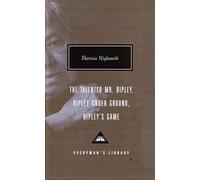 The Ripley Omnibus: The Talented Mr. Ripley, Ripley Underground, Ripley's Game