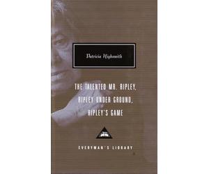The Ripley Omnibus: The Talented Mr. Ripley, Ripley Underground, Ripley's Game