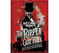 The Ripper Case Files: Solve a series of baffling murders on the streets of Victorian London (Solve-it-Yourself Mysteries)