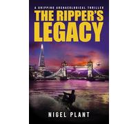 The Ripper's Legacy: a gripping archaeological thriller: 3 (Reed Hascombe archaeological thrillers)