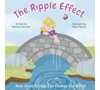 The Ripple Effect: How Small Actions Can Change the World