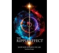 The Ripple Effect: Know how powerful you are