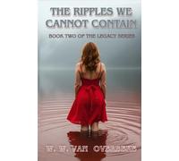 The Ripples We Cannot Contain