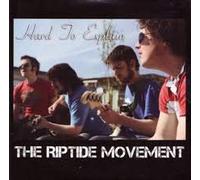 The Riptide Movement - Hard To Explain