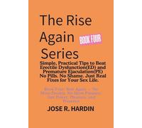 The Rise Again Series: Simple, Practical Tips to Beat Erectile Dysfunction(ED) and Premature Ejaculation(PE) - No Pills. No Shame. Just Real Fixes for Your Sex Life.