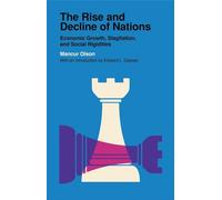 The Rise and Decline of Nations: Economic Growth, Stagflation, and Social Rigidities (Veritas Paperbacks)