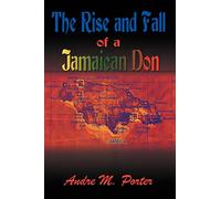 The Rise and Fall of a Jamaican Don