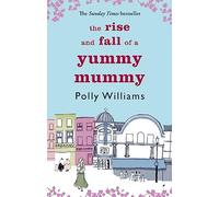 The Rise And Fall Of A Yummy Mummy