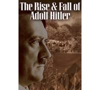 The Rise And Fall Of Adolf Hitler [DVD]