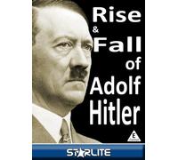 The Rise And Fall Of Adolf Hitler [DVD]