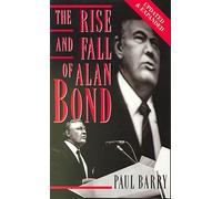 The Rise and Fall of Alan Bond