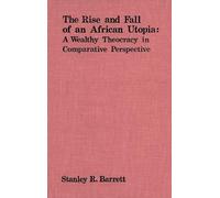 The Rise and Fall of an African Utopia: A Wealthy Theocracy in Comparative Perspective