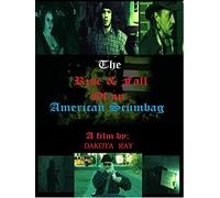 The Rise and Fall of an American Scumbag