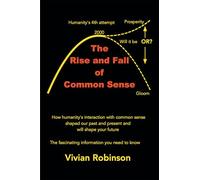 The Rise and Fall of Common Sense