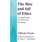 The Rise and Fall of Elites: Application of Theoretical Sociology