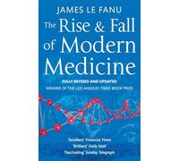 The Rise And Fall Of Modern Medicine