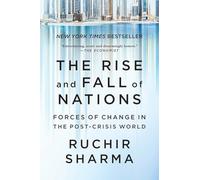 The Rise and Fall of Nations: Forces of Change in the P - Paperback NEW Sharma,