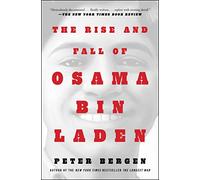The Rise and Fall of Osama bin Laden: (Bestselling Historical Nonfiction)