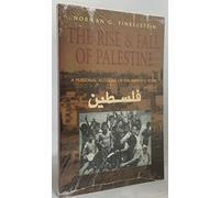 The Rise and Fall of Palestine: A Personal Account of the Intifada Years