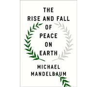 The Rise and Fall of Peace on Earth