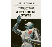 The Rise and Fall of the Artificial State