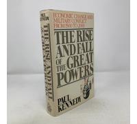 The Rise and Fall of the Great Powers 1500 - 2000: Economic Change and Military Control from 1500-2000