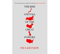 The Rise and Fall of the Great Powers – Five Hundred Years of History