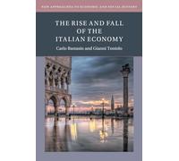 The Rise and Fall of the Italian Economy (New Approaches to Economic and Social History)