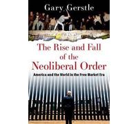 The Rise and Fall of the Neoliberal Order, , Pape