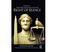 The Rise and Fall of the Right of Silence