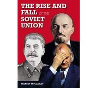 [( The Rise and Fall of the Soviet Union: 1917-1991 )] [by: Martin McCauley] [Nov-2007]