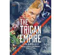 The Rise and Fall of the Trigan Empire, Volume III : Volume 3
