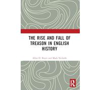 The Rise and Fall of Treason in English History