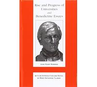 The Rise and Progress of Universities: And Benedictine Essays: v. 3 (Works of Cardinal John Henry Newman: The Birmingham Oratory Millennium Edition S.)