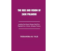 The Rise and Vision of Zack Polanski: Leading the Green Charge: Bold Eco-Populism for a Fairer, Greener Future