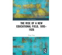 The Rise of a New Educational Field, 1895-1926