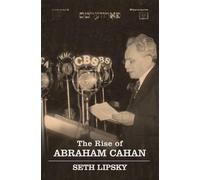 The Rise of Abraham Cahan (Jewish Encounters Series)