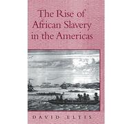 The Rise of African Slavery in the Americas – Cambridge University Press