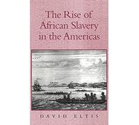 The Rise of African Slavery in the Americas