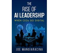 The Rise of AI Leadership: When CEOs go Digital
