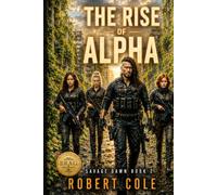 The Rise of Alpha: 2 (Savage Dawn)