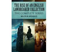 The Rise Of An English Lawbreaker Collection: The Complete Series