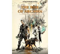 The Rise of Arcadia