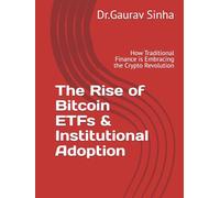 The Rise of Bitcoin ETFs & Institutional Adoption: How Traditional Finance is Embracing the Crypto Revolution