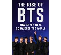 The Rise of BTS: How Seven Boys Conquered the World
