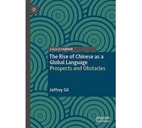 The Rise of Chinese as a Global Language: Prospects and Obstacles