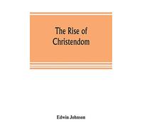 The rise of Christendom