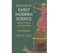 The Rise of Early Modern Science: Islam, China, and the West