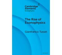 The Rise of Econophysics : A Connected History of Two Disciplines