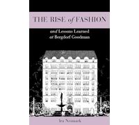 The Rise of Fashion and Lessons Learned at Bergdorf Goodman